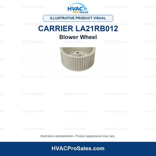 Illustrative visual of Carrier LA21RB012 Blower Wheel; product appearance may vary