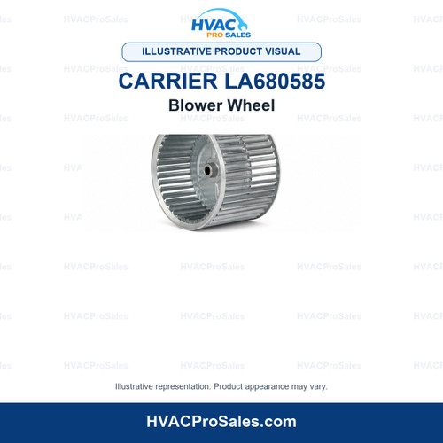 Illustrative visual of Carrier LA680585 Blower Wheel; product appearance may vary