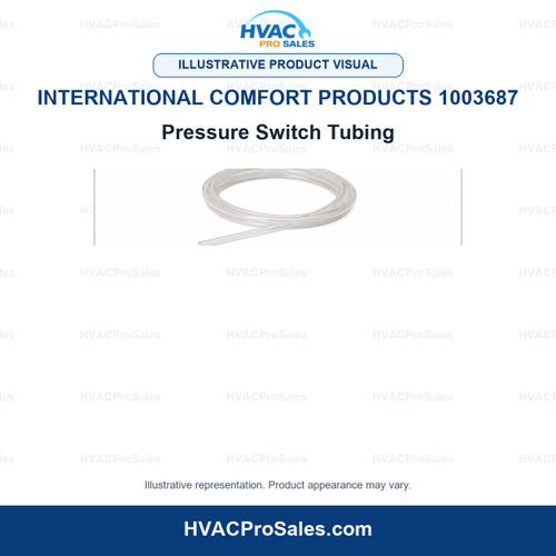 Illustrative visual of International Comfort Products 1003687 Pressure Switch Tubing; product appearance may vary