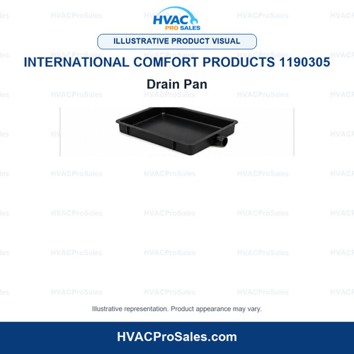 Illustrative visual of International Comfort Products 1190305 Drain Pan; product appearance may vary