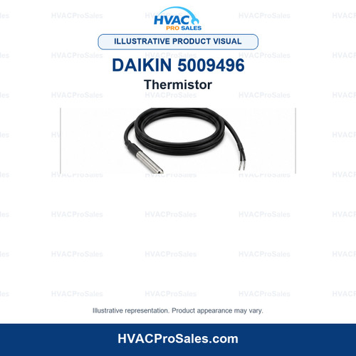 Illustrative visual of Daikin 5009496 Thermistor; product appearance may vary