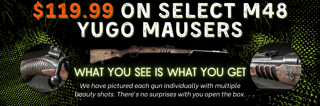 $119.99 on select yugo m48 mausers