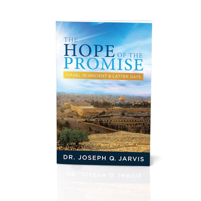 Hope of the Promise: Israel in Ancient and Latter-days