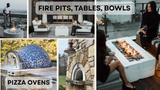 Enhance Your Patio with Fire Tables, Fire Bowls, Fire Pits & Pizza Ovens