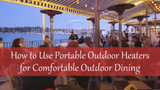 Portable Outdoor Heaters for Comfortable Outdoor Dining