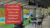 Comfortably Heat Outdoor Tables with Permanent Overhead Patio Heaters 