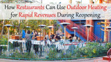 How Restaurants Can Use Outdoor Heating for Rapid Revenues During Reopening