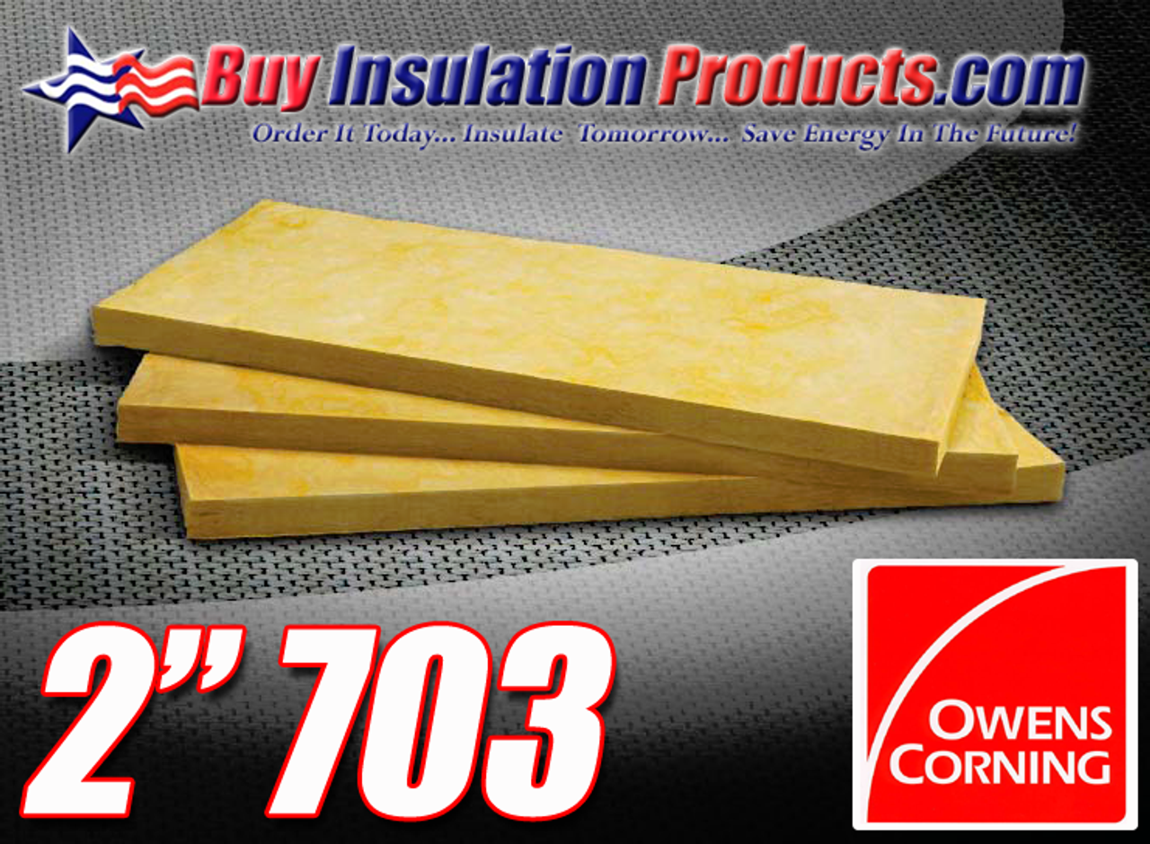 2 Owens Corning 703 FRK Insulation