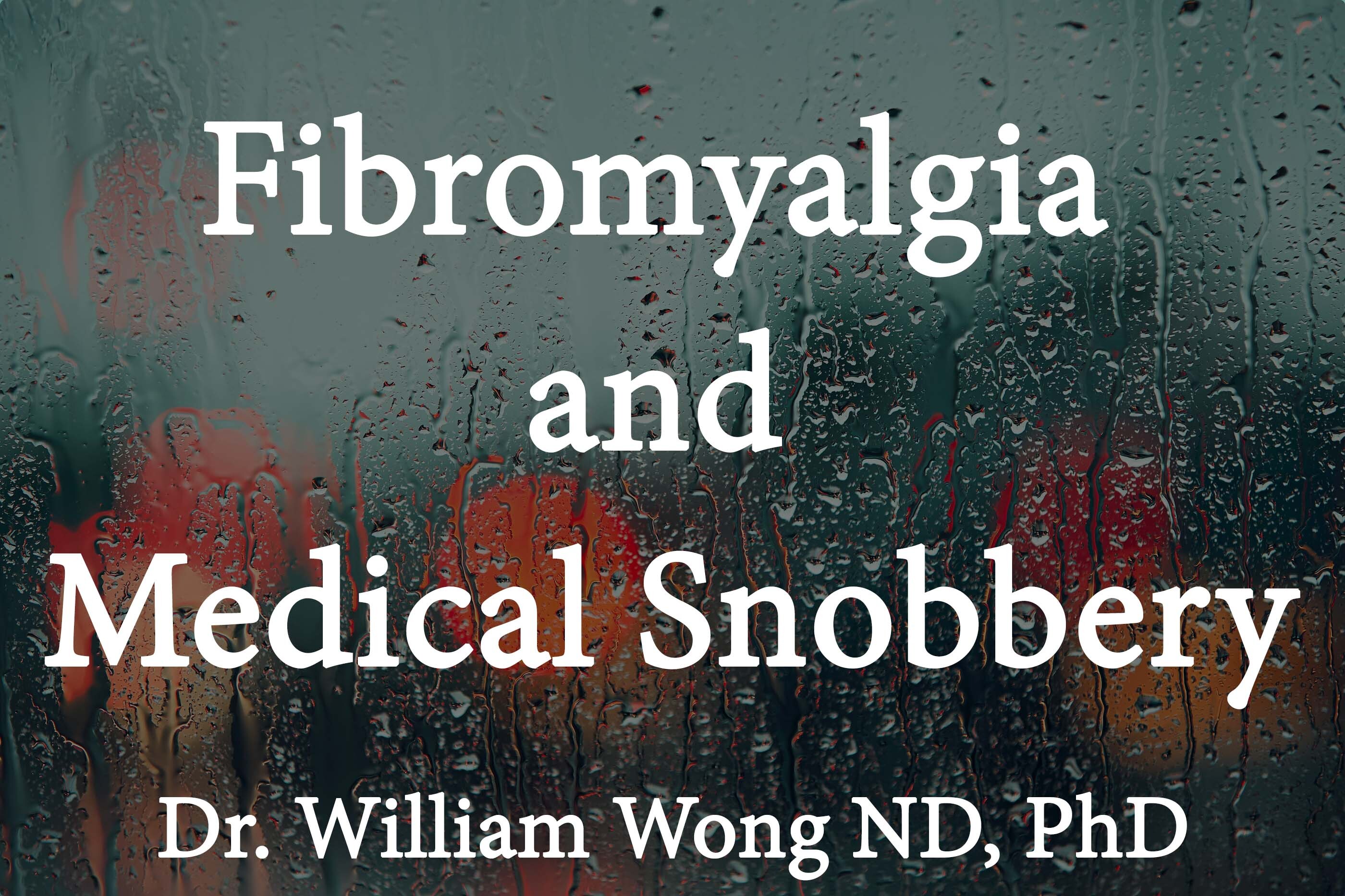 Fibromyalgia and Medical Snobbery