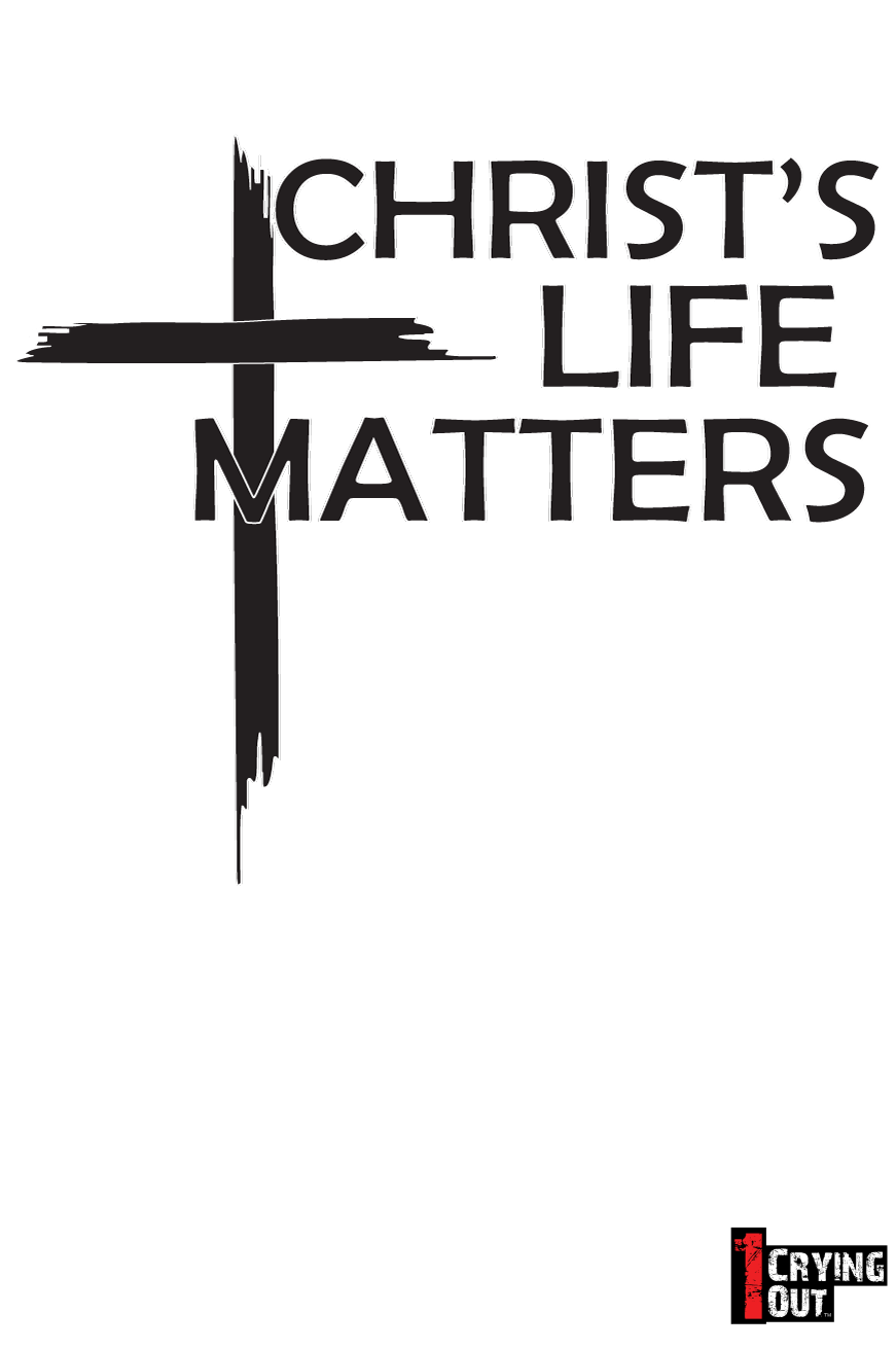 Christ's Life Matters