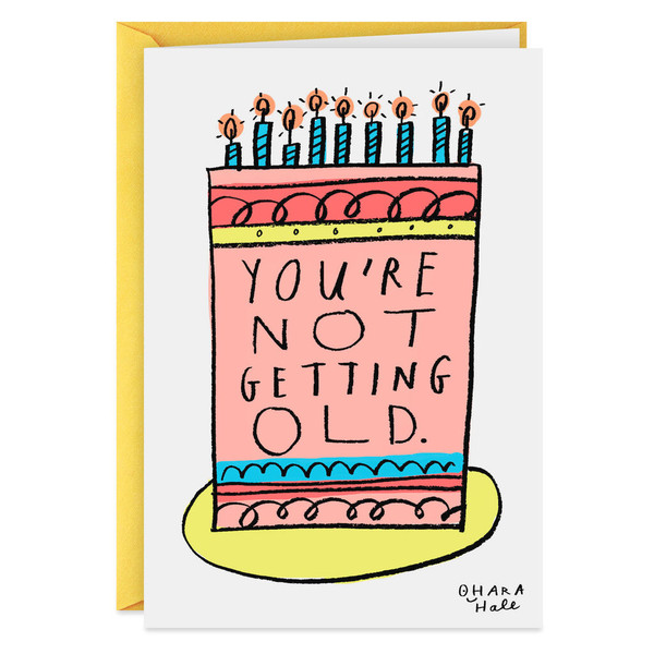 You Were Old Last Year Funny Birthday Card