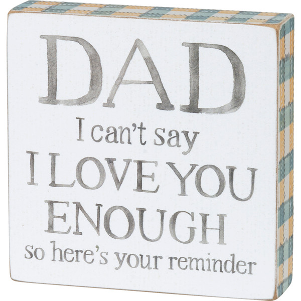 Block Sign - Dad I Can't Say I Love You Enough