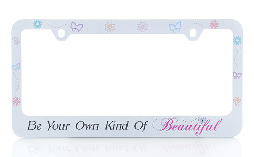 ' Be Your Own Kind Of Happy ' - White Plastic License Frame