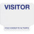 T2023 1-day single-piece adhesive tab-expiring badge with printed "VISITOR"
