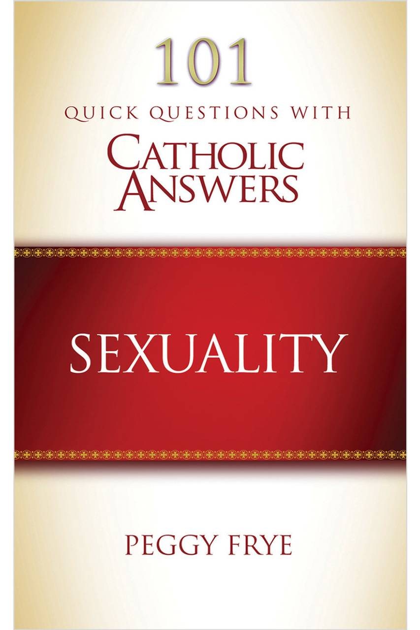 101 Quick Questions with Catholic Answers Sexuality (Digital)
