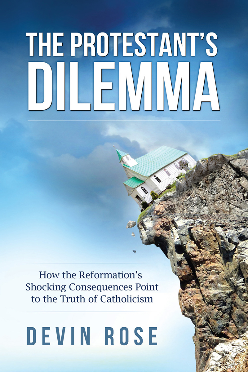 The Protestant's Dilemma: How the Reformation's Shocking