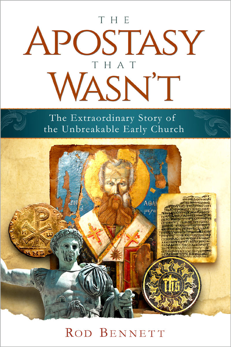 Apostate The Apostasy That Wasn't: The Extraordinary Story of the Unbreakable ...