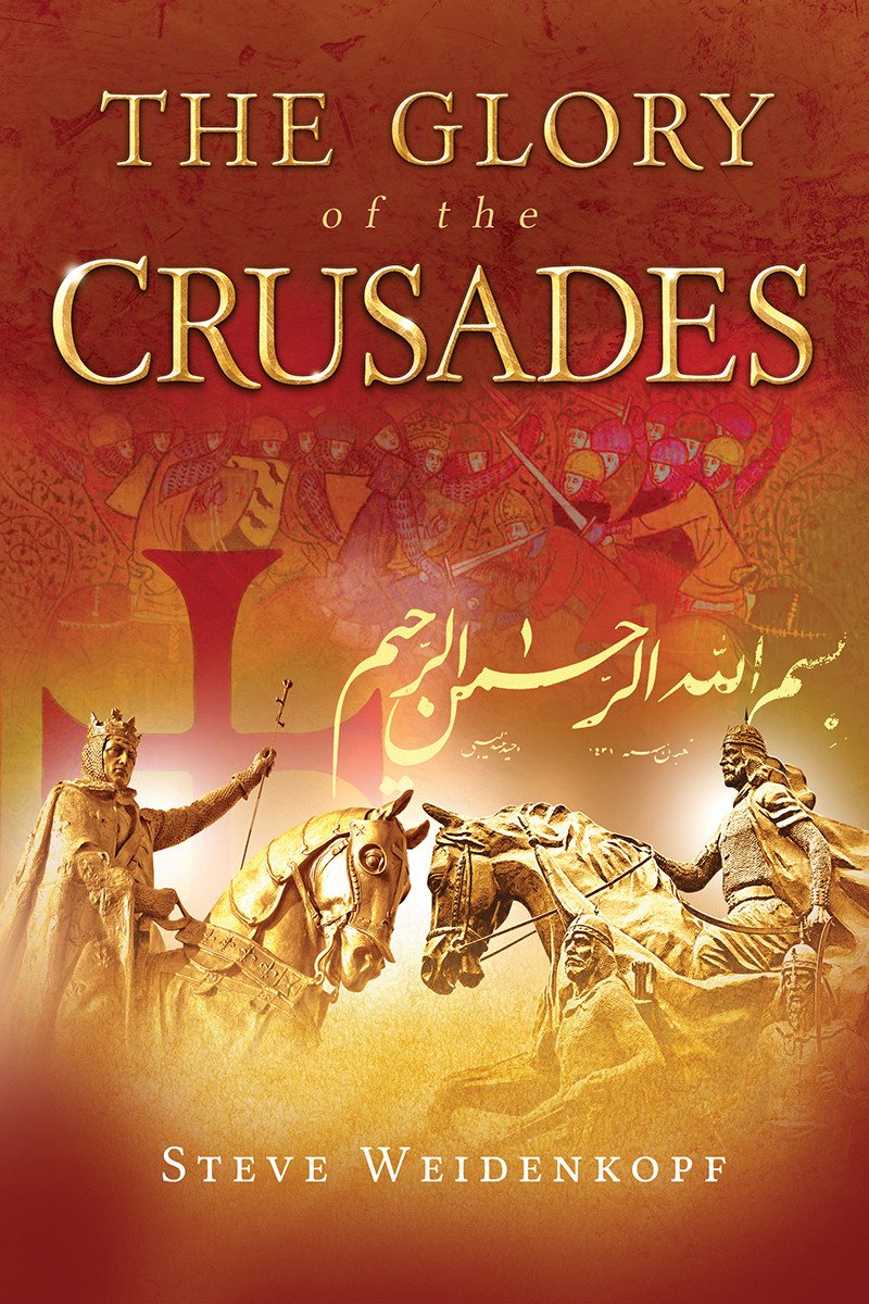 The Glory of the Crusades (Hardcover Book)