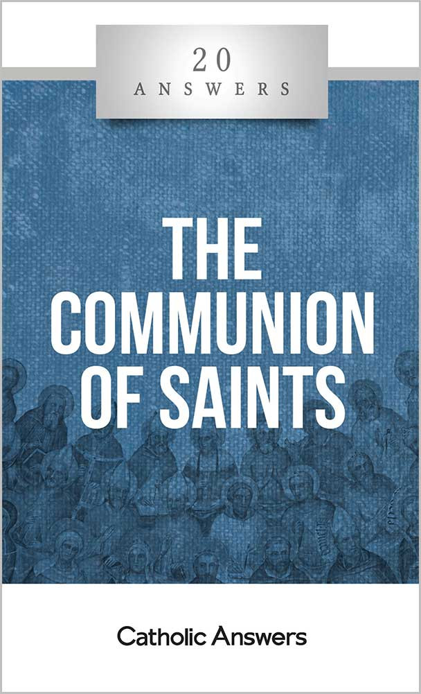 20 Answers: The Communion of Saints (CBE479)