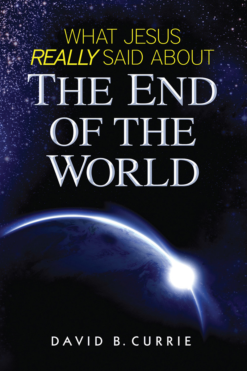 What Jesus Really Said About the End of the World