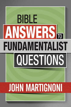 Bible Answers to Fundamentalist Questions (MP3)