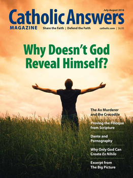 Catholic Answers Magazine - July/August 2016 Issue (E-Magazine)