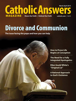 Catholic Answers Magazine - March/April 2015 Issue  (E-Magazine)