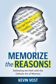 Memorize The Reasons! Defending the Faith With the Catholic Art of Memory (Digital)