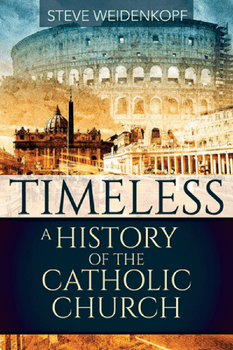 All the makings of your favorite adventure story – drama, intrigue, promise, love, hope, and heartache spanning two thousand years...and YOU are a part of it!

Timeless: A History of the Catholic Church is a fresh retelling of the history of the Church.

In this easy-to-read, not-your-average history book, Steve Weidenkopf introduces you to the vivid, dynamic story of God’s work in the world since Pentecost. Along the way, you will meet the weird, wonderful, and always fascinating heroes and villains of the Catholic family tree.

Read Timeless and you’ll

    Learn the past in order to make sense of our world,
    know Christ better,
    be prepared to defend your Faith and the Church, and
    understand where you fit in the greatest story ever told.