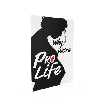 Why We’re Pro-Life presents science-based, non-religious arguments defending the dignity of unborn children.