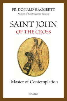Saint John of the Cross:  Master of Contemplation