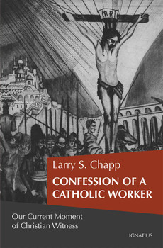 Confessions of a Catholic Worker