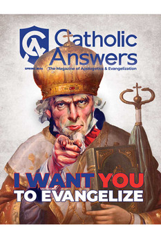Catholic Answers Magazine - Spring 2024 Issue (E-Magazine) Catholic Answers Magazine - Spring 2024 Issue (E-Magazine)