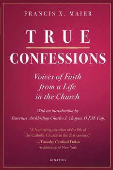 True Confessions: Voices of Faith from a Life in the Church True Confessions: Voices of Faith from a Life in the Church