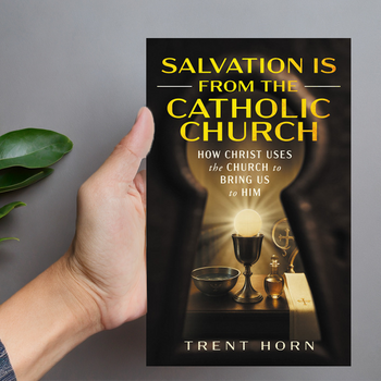 Salvation Is from the Catholic Church book cover highlighting Catholic teaching on salvation and the role of the Church.