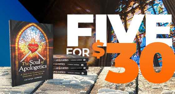 The Soul of Apologetics - 5 Copies for $30