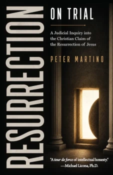 Resurrection on Trial: A Judicial Inquiry into the Christian Claim of the Resurrection of Jesus