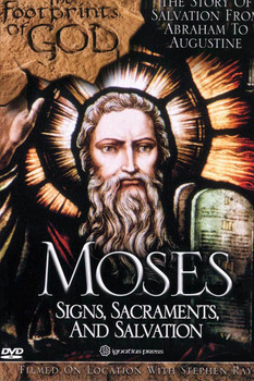 Moses: Signs, Sacraments and Salvation