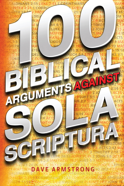 Catholic Answers book entitled 100 Biblical Arguments Against Sola Scriptura