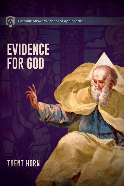 Catholic Answers School of Apologetics: Evidence for God Online Course