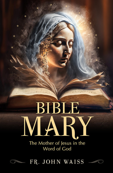 Bible Mary - The Mother of Jesus in the Word of God