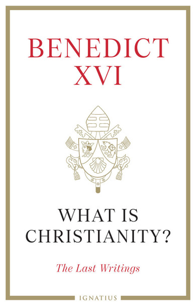 Front cover of What Is Christianity? featuring Pope Emeritus Benedict XVI’s reflections on faith and culture.