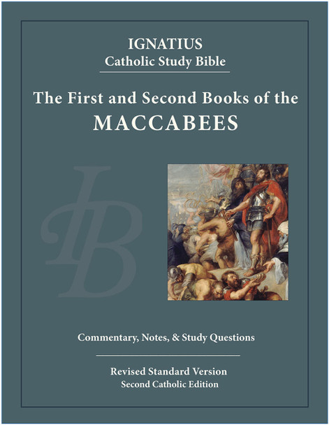 Ignatius Catholic Study Bible: The First and Second Books of the Macabees