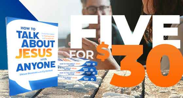 How to Talk About Jesus With Anyone - 5 Copies for $30