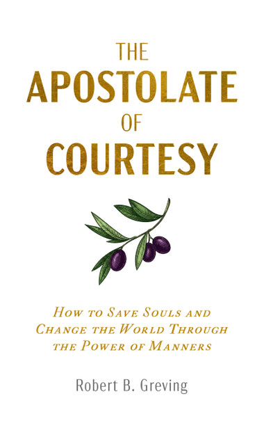 The Apostolate of Courtesy