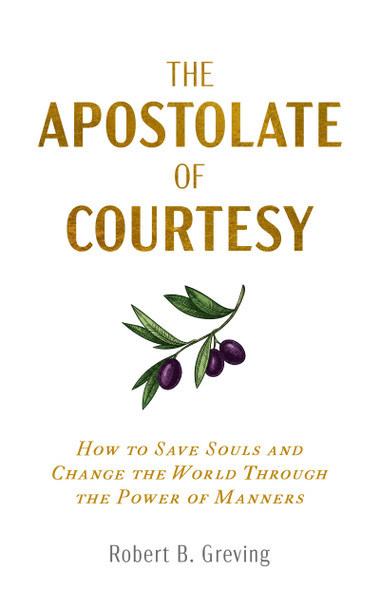 The Apostolate of Courtesy (Digital)