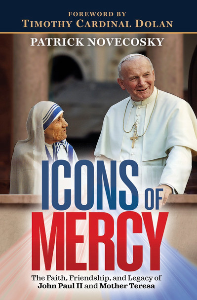 Front cover of Icons of Mercy by Patrick Novecosky, featuring John Paul II and Mother Teresa.