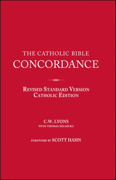 The Catholic Bible Concordance: Revised Standard Version Catholic Edition