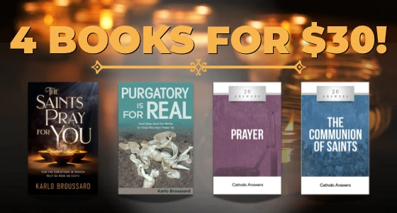 The Intercession Pack: 4 Books on the Role of Saints & Prayer for $30