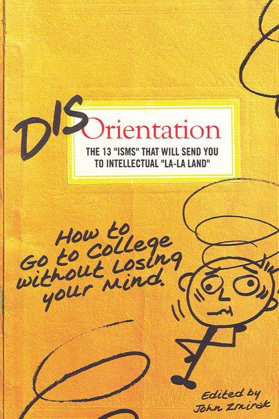 Disorientation: How to Go to College Without Losing Your Mind